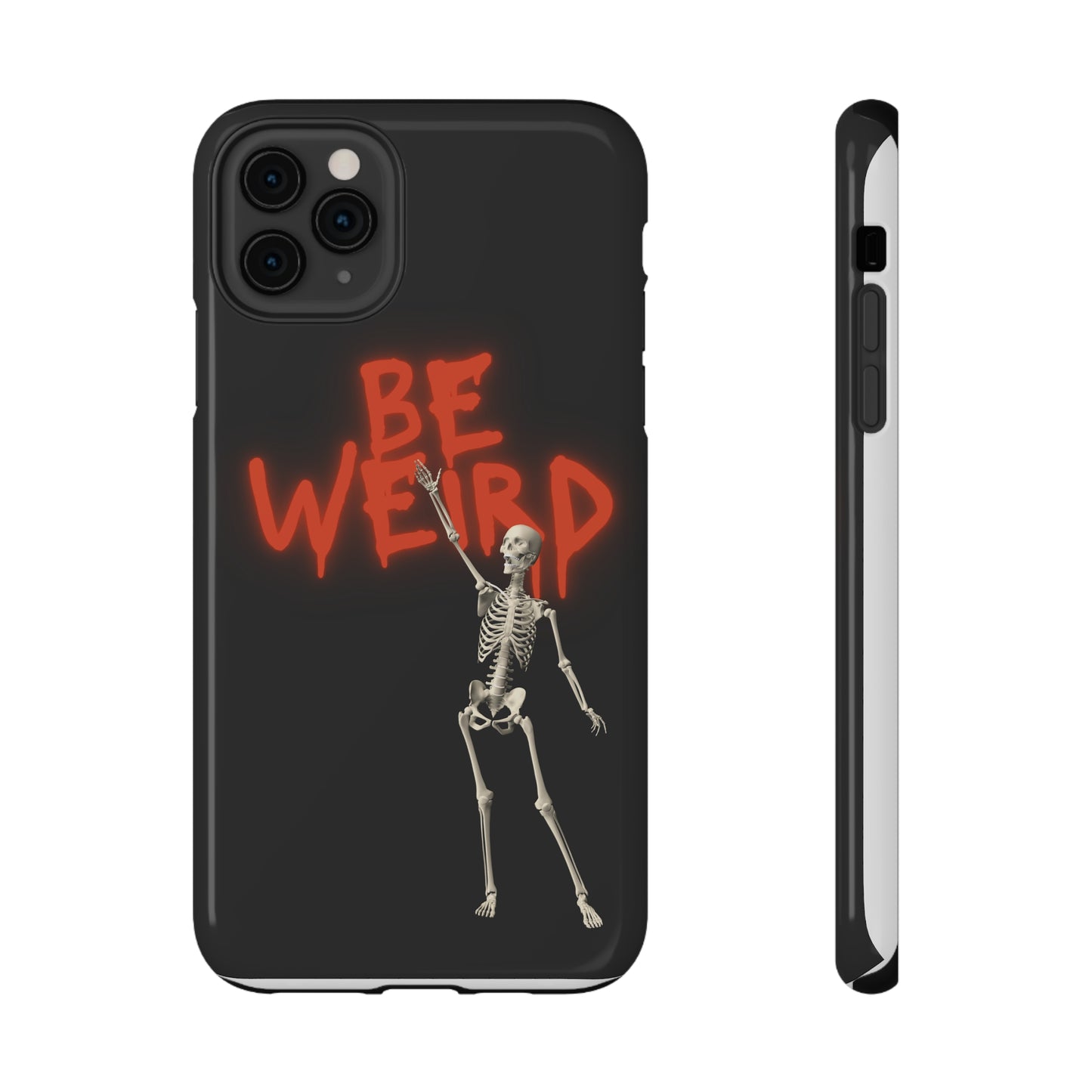 Be Weird Phone Case