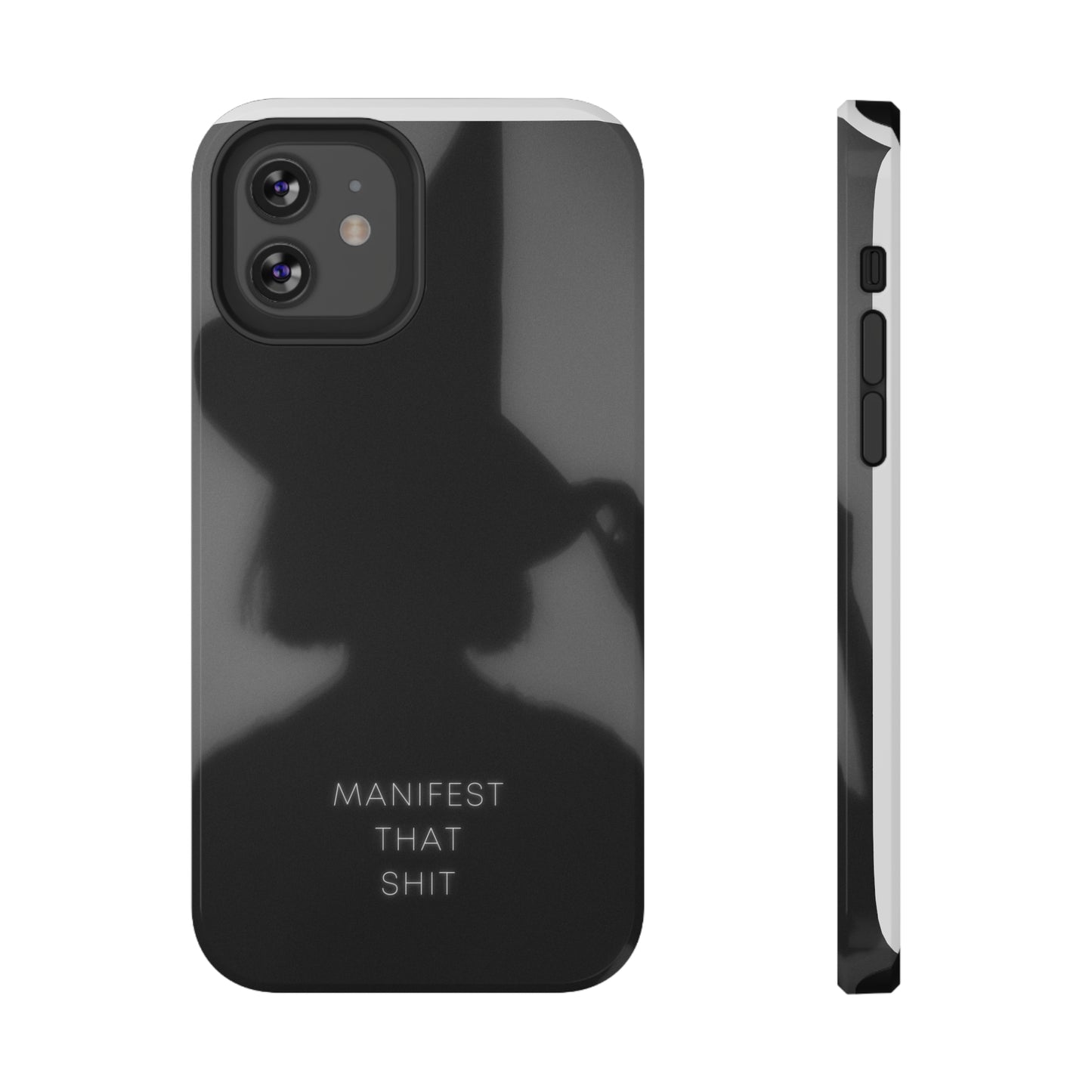 Manifest That Shit Phone Case