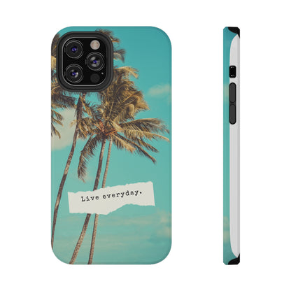 Live everyday Phone Case