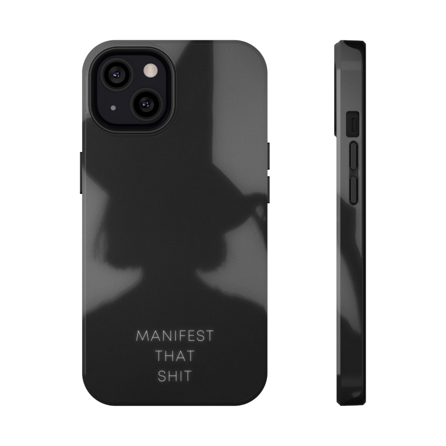 Manifest That Shit Phone Case