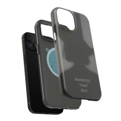 Manifest That Shit Phone Case