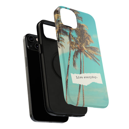 Live everyday Phone Case