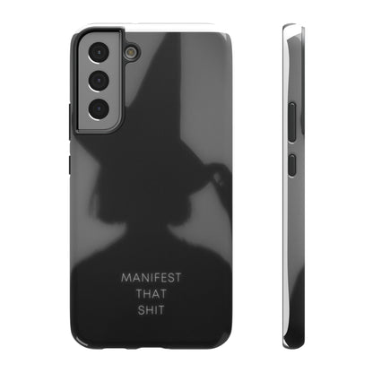 Manifest That Shit Phone Case