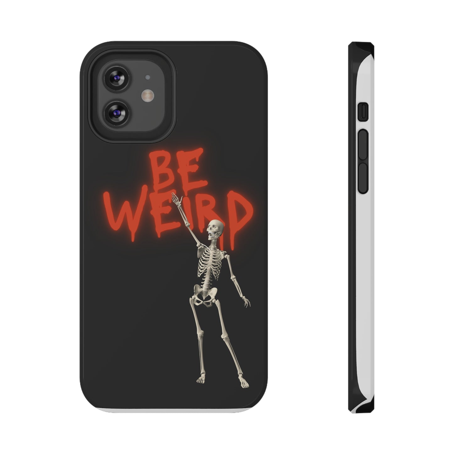 Be Weird Phone Case