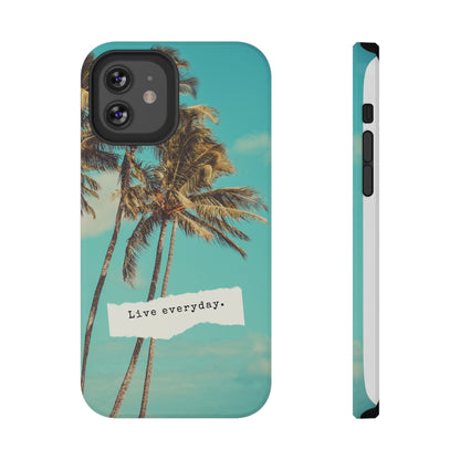 Live everyday Phone Case