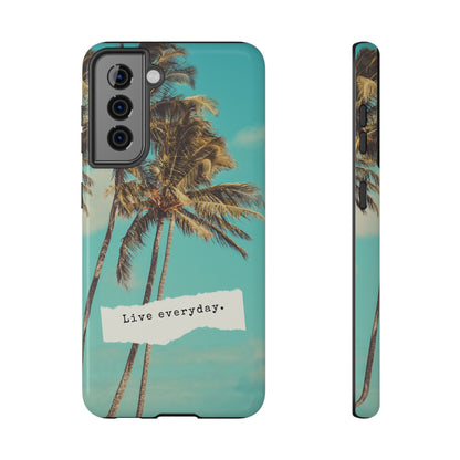 Live everyday Phone Case