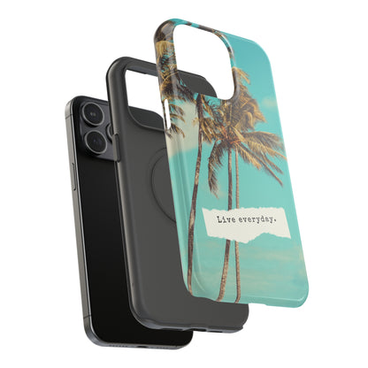 Live everyday Phone Case