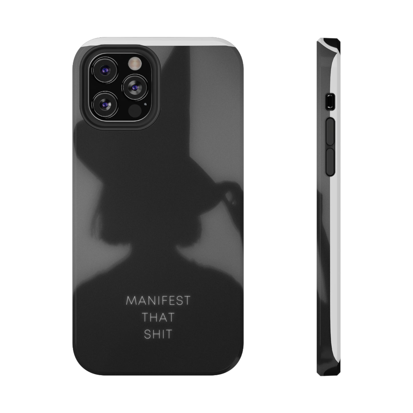 Manifest That Shit Phone Case