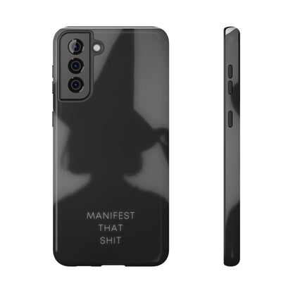 Manifest That Shit Phone Case