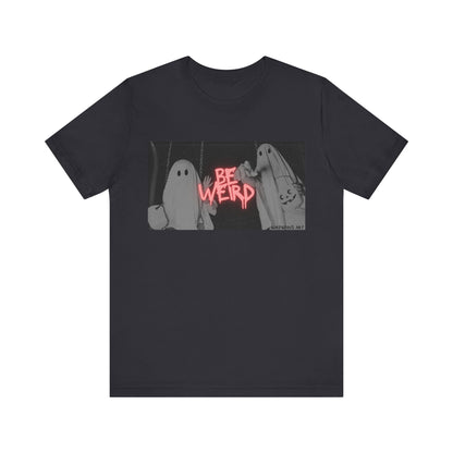 Goregeous Be Weird T-shirt