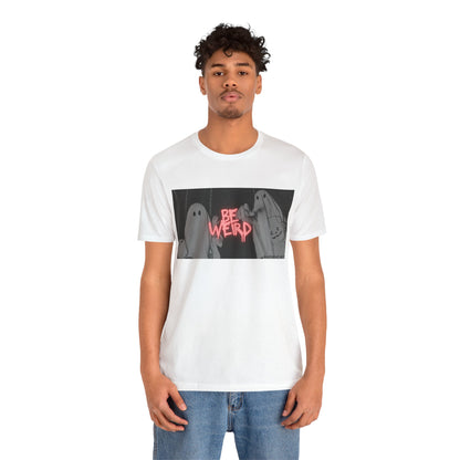 Goregeous Be Weird T-shirt